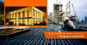 Civil Construction Company in Gurgaon and Delhi NCR